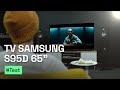 On teste le TV Samsung S95D 65