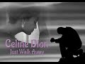 Celine Dion  - Just Walk Away ( Dim Zach Remix ) - 2022