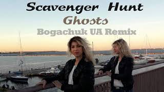 Scavenger Hunt - Ghosts [Bogachuk UA Remix]