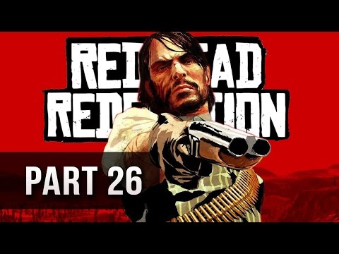 Red Dead Redemption Walkthrough Part 26 - Let's Play PS3 XBOX Gameplay