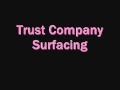 Surfacing-Trust Company 