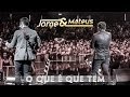 Jorge e Mateus - O Que É Que Tem - [Novo DVD ...