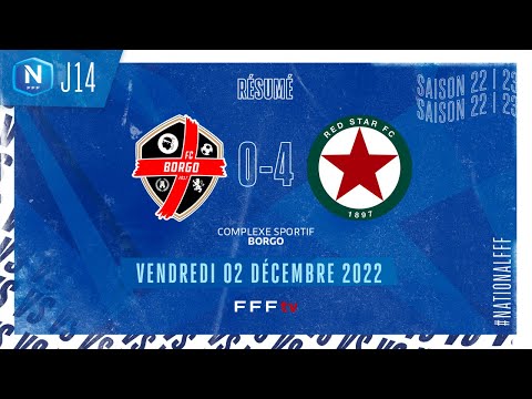14 | FC Borgo - Red Star FC (0-4), le résumé | National FFF 2022-2023
