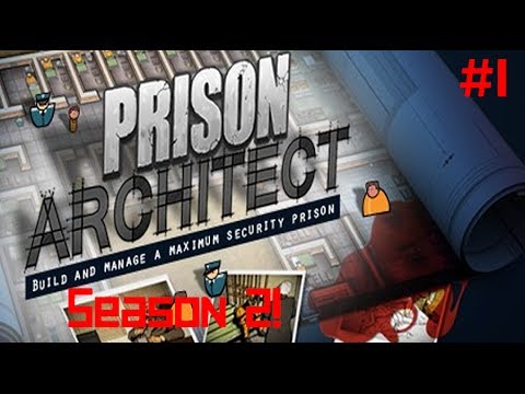 Prison Architect | Season 2 | Ep 1