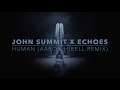 John Summit x Echoes - Human (Aaron Hibell Remix)