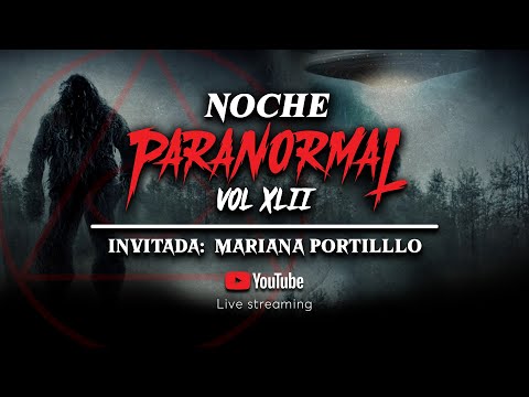 NOCHE PARANORMAL XLII | VIERNES 2 DIC 2022 - Invitada: Mariana Portillo