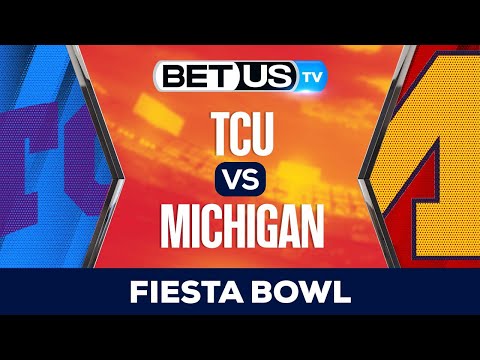 Fiesta Bowl (CFP): TCU vs Michigan: Picks & Analysis 12/31/2022