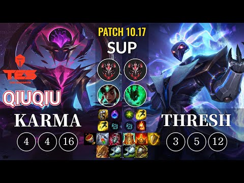 TES QiuQiu Karma vs Thresh Sup - KR Patch 10.17