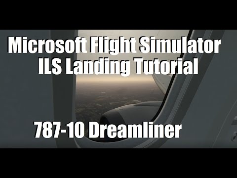 Flight Simulator 2020 - ILS Landing Tutorial - 787 Dreamliner