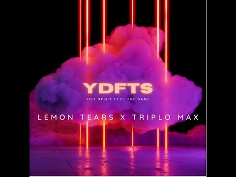 Lemon Tears X Triplo Max - YDFTS🍋[Copyright-Free]