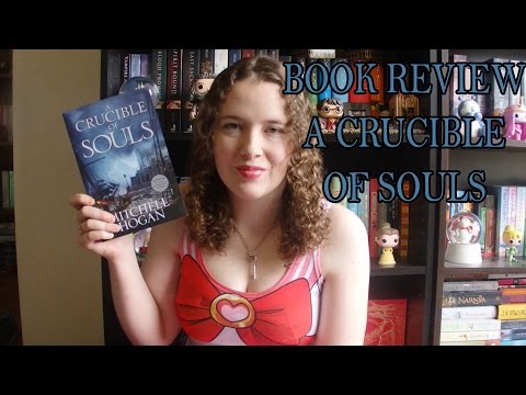 Book Review 'A Crucible of Souls' by Mitchell Hogan