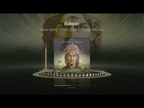 Bakean - How Many Times (Zuma Dionys Remix) [Cosmic Awakenings]
