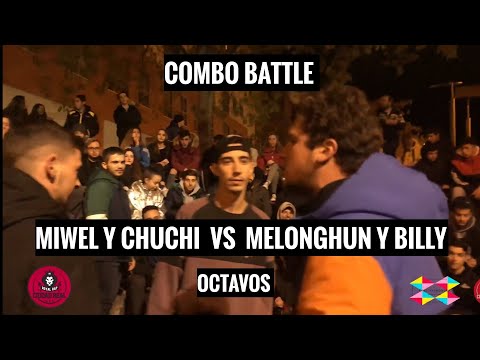 MIWEL Y CHUCHI vs MELONGHUN Y BILLY [ Octavos - Combo Battle ]