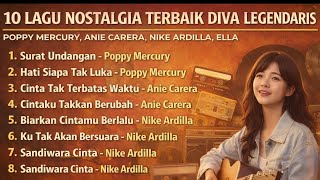 Download lagu 10 Lagu Nostalgia Terbaik Diva Legendaris | Poppy Mercury, Nike Ardilla, Anie Carera, Ella mp3 Download lagu 10 Lagu Nostalgia Terbaik Diva Legendaris | Poppy Mercury, Nike Ardilla, Anie Carera, Ella mp3