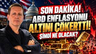 ABD ENFLASYONU ALTINI ÇÖKERTTİ! ŞİMDİ NE OLACAK?