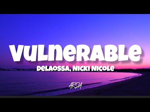Delaossa, Nicki Nicole - Vulnerable (Letra/Lyrics)