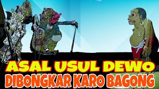 Download lagu Bagong bongkar sopo sejatine dewo✅dewo nesu kayangan kobongan mergo ulahe bagong mp3