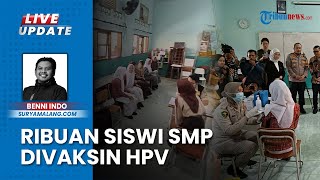 Ribuan Siswi SMP di Kota Malang Menerima Vaksinasi Human Papilloma Virus Cegah Kanker Serviks
