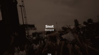Snot - Stoopid (Subtitulada)