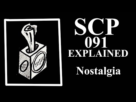 SCP-091 Explained | Nostalgia | Special Containment Procedures | scp 091