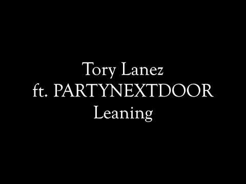 Tory Lanez ft. PARTYNEXTDOOR "Leaning" (Official Lyrics)