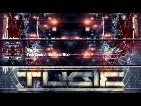 Tugie - Fear Control (Original Mix)