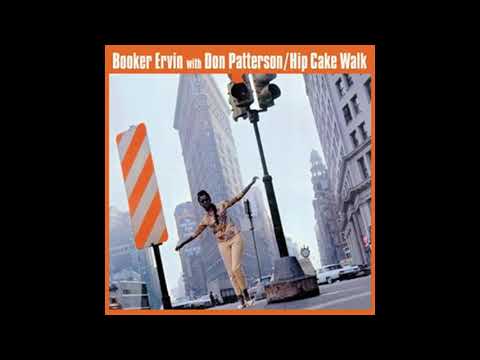 Booker Ervin with Don Patterson -  Hip Cake Walk