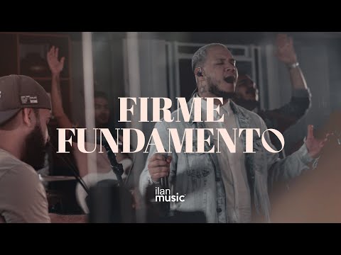 Firme Fundamento - FIRM FOUNDATION | Maverick City - ILAN MUSIC (Versão em Português)