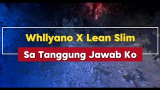 Download lagu Whllyano X Lean Slim - Sa Tanggung Jawab Ko | Music Lyrics Garage mp3