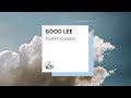 Good Lee - "Fluffy Clouds"