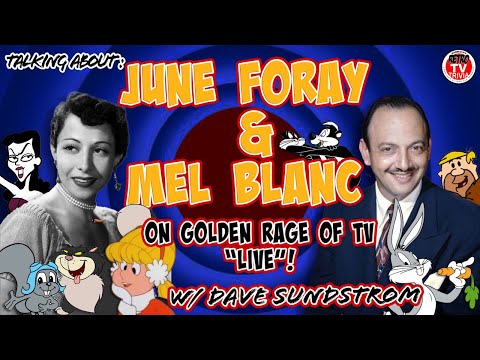 Talking about June Foray and Mel Blanc with special guest Dave Sundstrom!