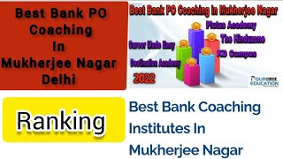 Best Bank PO Coaching in Mukherjee Nagar | Top Bank PO Coaching in Mukherjee Nagar