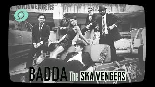 Badda - The Ska Vengers | Official Music Video
