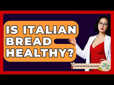 Is Italian Bread Healthy? - Your Nutrition Network