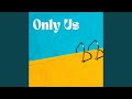 Only Us