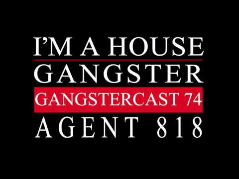 Gangstercast 74 - Agent 818