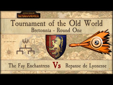 Tournament of the Old World - Bretonnia round 1 - Fey Enchantress vs. Repanse de Lyonesse
