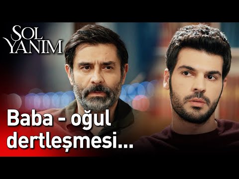 Baba - Oğul Dertleşmesi...😊😊 | Sol Yanım