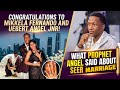 Congratulation to Mikkela Fernando and Uebert Angel Jnr, what Prophet Angel said about Seer Marriage