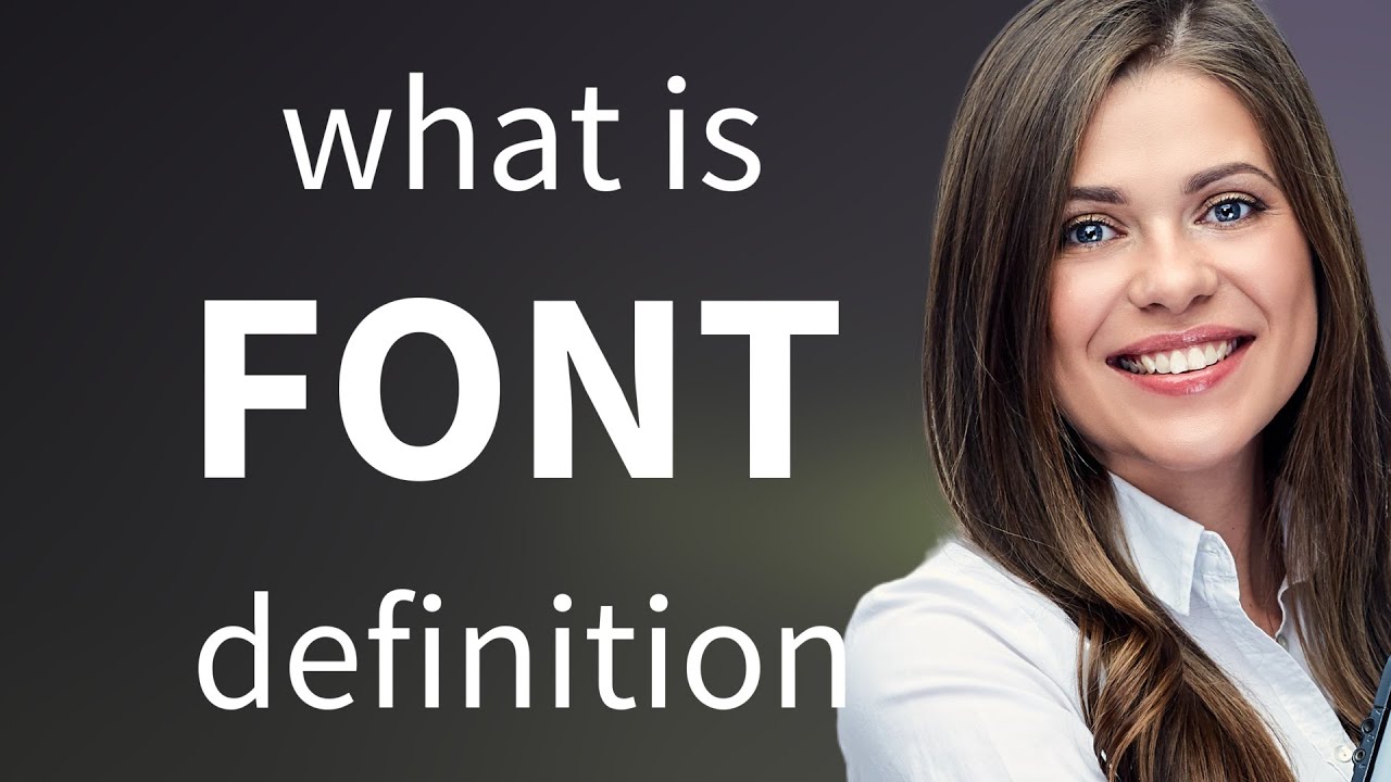 Font | what is FONT meaning