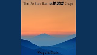 Download lagu Tian De Huan Huan 天地缓缓 Guqin mp3 Download lagu Tian De Huan Huan 天地缓缓 Guqin mp3