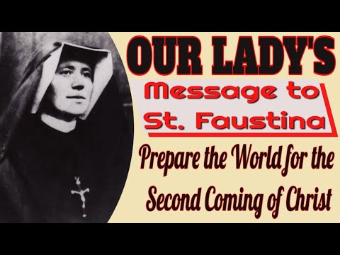 Our Lady's Message to Saint Faustina on the Second Coming of Christ