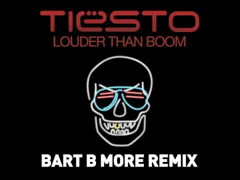 Tiësto - Louder Than Boom (Bart B More Remix)