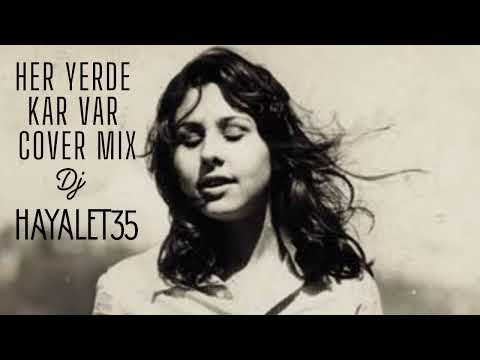 NİLÜFER COVER HER YERDE KAR VAR REMIX DJ HAYALET35