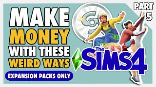 Weird and Unusual Ways to Make Money in The Sims 4 EXPANSION PACKS ONLY
