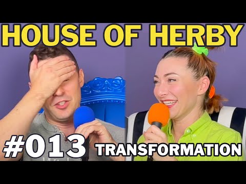Transformation | Herby House Podcast | EP 013