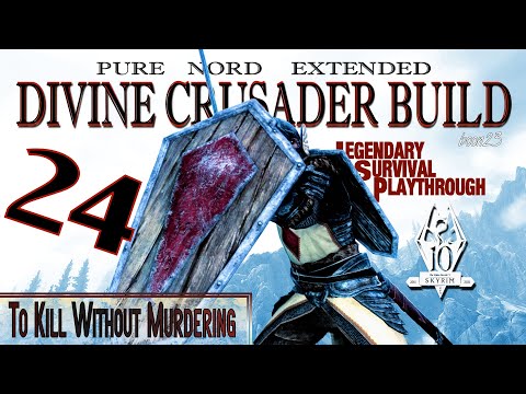 Pure Nord Divine Crusader Build (24) - To Kill Without Murdering - Skyrim AE Legendary Suvival