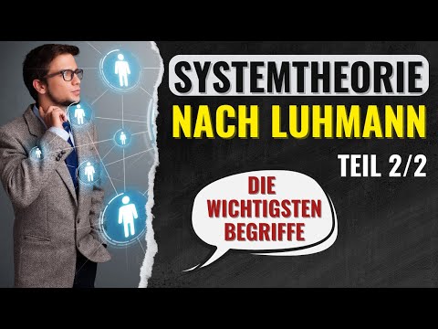 SYSTEMTHEORIE nach Luhmann - Autopoiesis, funktionale Differenzierung... einfach erklärt (2/2)