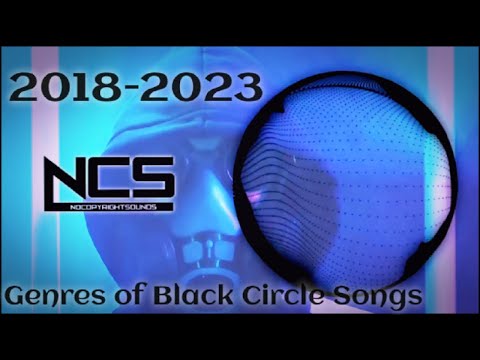 NCS | Black Circle Genres (2018-2023) @NoCopyrightSounds