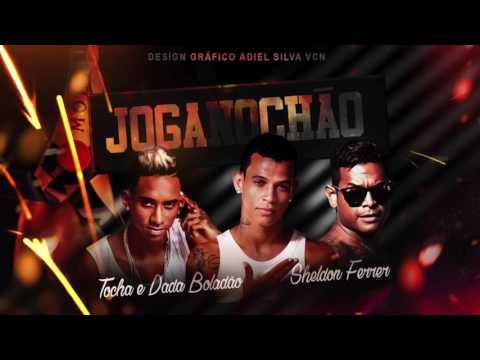 MC TOCHA E DADÁ BOLADÃO E SHELDON O DIAMANTE JOGA NO CHÃO 2017